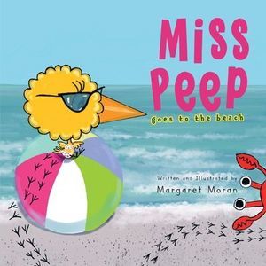 Miss Peep: Goes to the Beach -- Margaret Moran